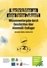 Cover "Nachrichten an eine ferne Zukunft" aus unserer Reihe "Atommüll und seine Endlagerung".